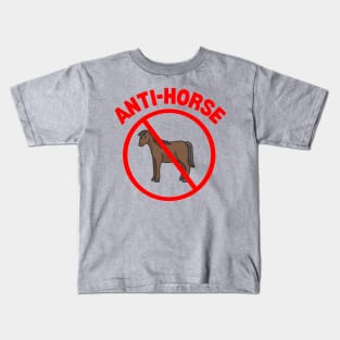 Anti-horse no horses allowed Kids T-Shirt